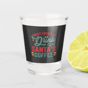 Verre A Shot Les Plus Susceptibles De Boire Père Noël Café Drôl