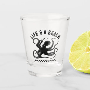 Verre A Shot Life is a Beach - Drôle été Citation Design