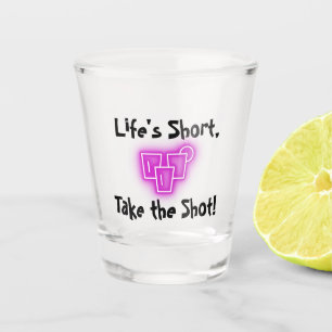 Verre A Shot "Life’s Short, Take Shot!"