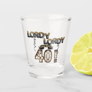 Verre A Shot Lordy Lordy Look qui a 40 ballons d'anniversaire