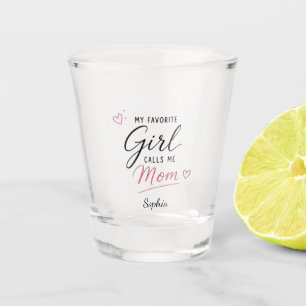 Verre A Shot Ma Fille Préférée M'appelle Maman Personnalisé