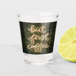 Verre A Shot Mais Premier Café, Citation De Neon Lights