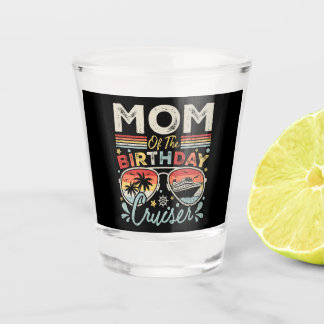 Verre A Shot Maman de Anniversaire Cruiser Vacation