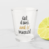 Verre A Shot Manger Boire Être Marié Typographie (Devant)