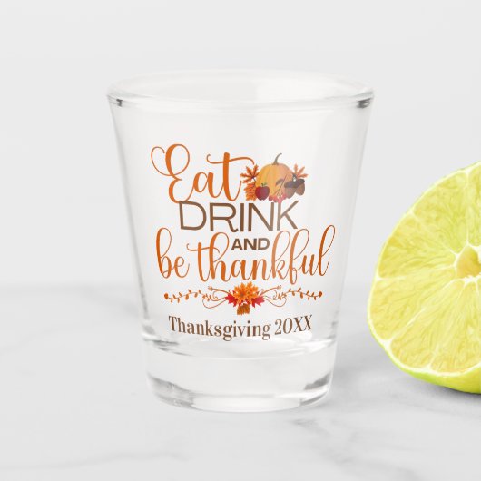 Verre A Shot Mangez Boire et Soyez Gentil Personnalisé Thanksgi (Devant)