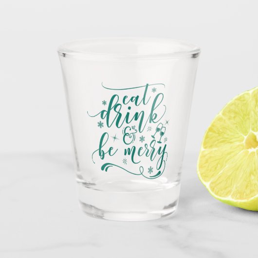 Verre A Shot Mangez, Buvez Et Soyez Joyeux En Vert (Devant)