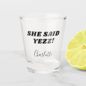 Verre A Shot Mariée elle a dit oui nom bachelorette fête (Devant)