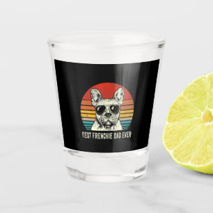 Verre A Shot Meilleur Frenchie Papa Jamais Drôle Bulldog Papa C