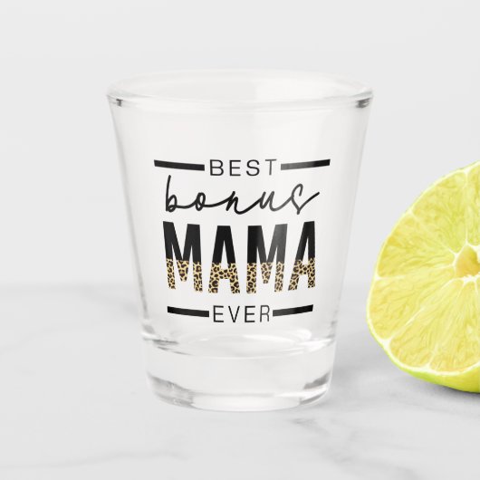 Verre A Shot Meilleurs cadeaux Bonus Mama Ever pour Stepmaman (Devant)