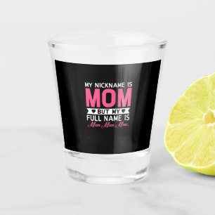 Verre A Shot Mère Art Mon Surnom Est Maman