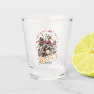 Verre A Shot Mes Vacances Sont Entièrement Réservées