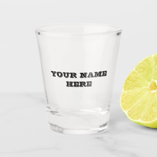 VERRE A SHOT METTRE **N'IMPORTE QUEL NOM ICI** (Devant)