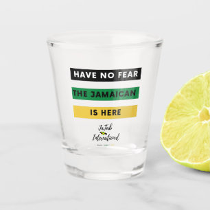 Verre A Shot N'Ai Pas Peur Que Le Jamaïcain Soit Là, Tiré Du