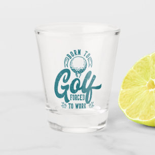Verre A Shot Né au golf forcé au travail