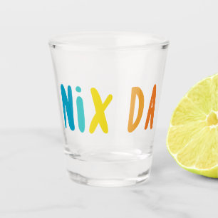 Verre A Shot Nix Da, Allemand, Pas De Chemin