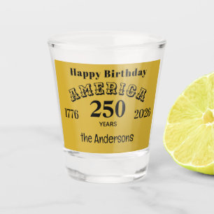 Verre A Shot Nom    Joyeux Anniversaire Amérique 250 Ans Or