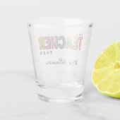 Verre A Shot Nom personnalisé Colorful Enseignant Appréciation  (Dos)