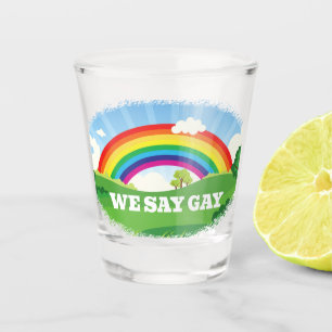 Verre A Shot Nous disons Gay Rainbow Pride