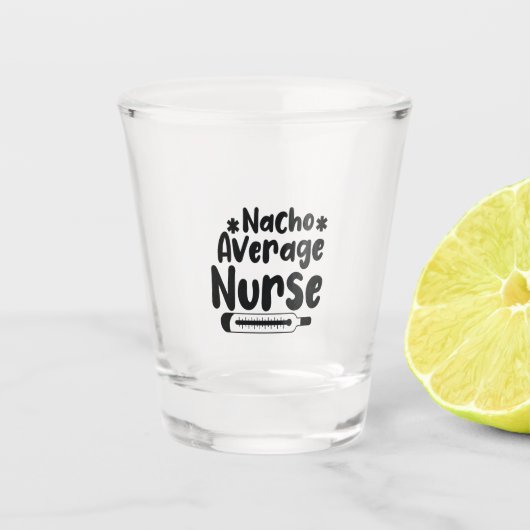 Verre A Shot Nurse Gift Nacho Average Nurse (Devant)