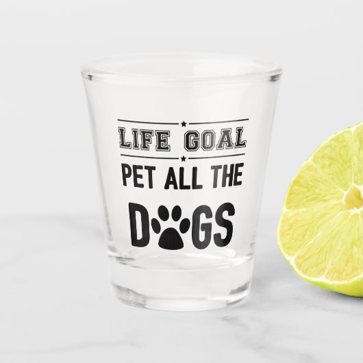 Verre A Shot Objectif de vie : Pet Tous Les Chiens II (Devant)