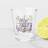 Verre A Shot Obtenons Nauti Nautical Theme Keepsaké Cadeau (Devant)
