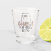 Verre A Shot On Ne Peut Jamais Avoir Trop De Guitares (Dos)