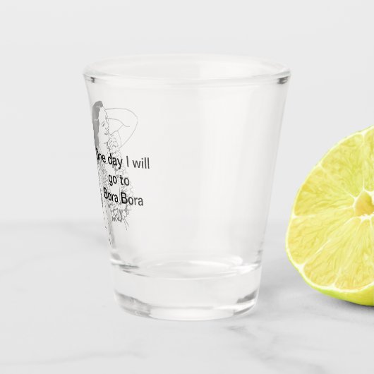 Verre A Shot One day i will go to  (Droite)