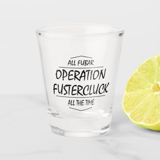 Verre A Shot Opération Fustercluck (Devant)