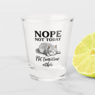 Verre A Shot Pas aujourd'hui, pas demain - Chat endormi