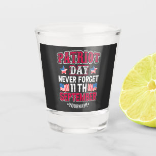 Verre A Shot Patriot Day Never Forget 9 11
