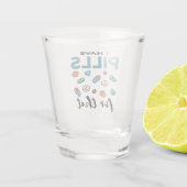 Verre A Shot Pharmacien Tech J'ai des pilules pour ça (Dos)