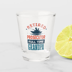 Verre A Shot Procureur Retraité à temps plein Grand-père Retrai