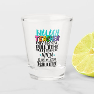 Verre A Shot Professeur de biologie seulement parce que plein t