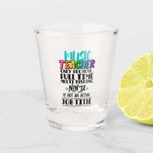 Verre A Shot Professeur de musique uniquement parce que multi-t