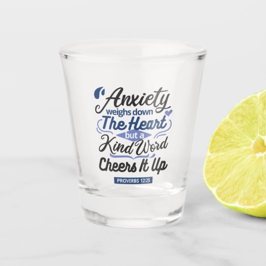 Verre A Shot Proverbs 12:25 Bible Verse – Kind Word Art (Devant)