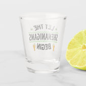 Verre A Shot Que les Shenanigans commencent la Saint Patrick (Dos)