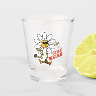 Verre A Shot Restez bizarre Skateboard Daisy