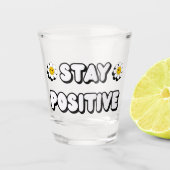 Verre A Shot Restez Positif (Devant)