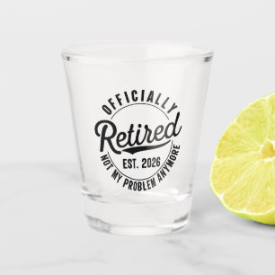 Verre A Shot Retraité 2026 Plus Mon Problème À La Retraite