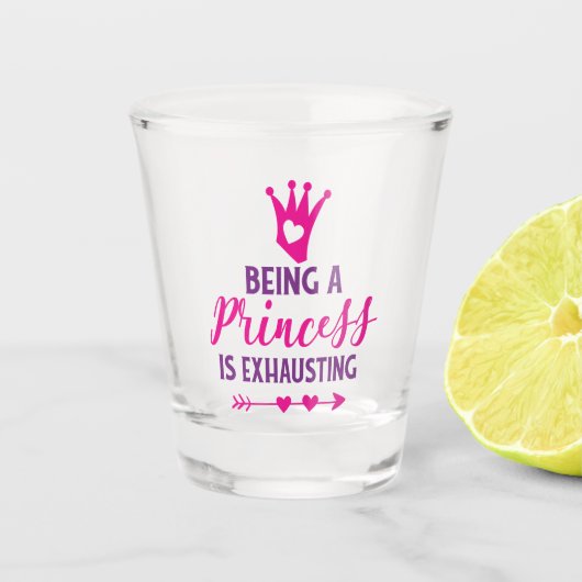 Verre A Shot Rose et pourpre Être une princesse est épuisant (Devant)