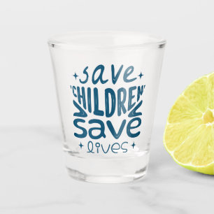 Verre A Shot Sauver les enfants, sauver des vies