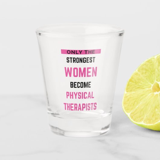 Verre A Shot Seules Les Femmes Les Plus Fortes Deviennent Physi (Devant)