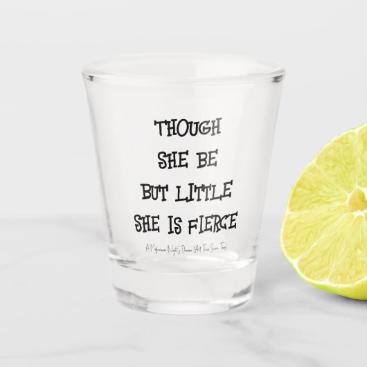 Verre A Shot 'She is Fierce' Shakespeare citation Shot Glass (Devant)