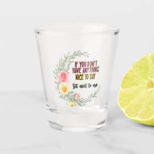 Verre A Shot Si Vous N'Avez Rien De Génial À Dire Asseyez-Vous