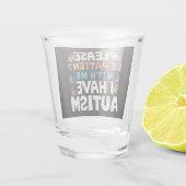 Verre A Shot S'Il Vous Plaît, Soyez Patient J'Ai Sensibilisatio (Dos)