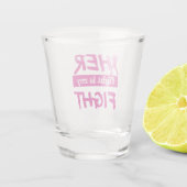 Verre A Shot Son Combat Est Mon Combat (Dos)
