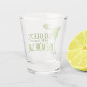 Verre A Shot Squeeze Me Baby One More Lime | Tequila (Dos)