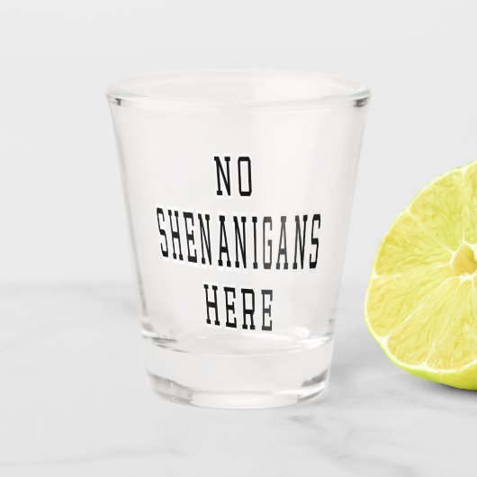 Verre A Shot St Paddy No Shenanigans Here Irish Citation (Devant)
