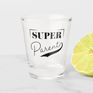 Verre A Shot Super parent