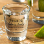 Verre A Shot Swallow Like a Lady Funny Humour Bachelorette Part<br><div class="desc">Cette conception a été créée par art numérique. Elle peut être personnalisée dans la zone fournie ou customisée en choisissant le clic pour customiser une autre option et en changeant le nom, les initiales ou les mots. Vous pouvez également modifier la couleur et le style du texte ou supprimer le...</div>